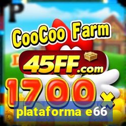 plataforma e66